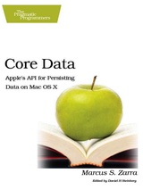 Core Data: Apple’s API for Persisting Data on Mac OS X