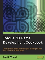 Torque 3D Game Development Cookbook