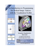 An Introduction to Programming for Medical Image Analysis with the Visualization Toolkit 2nd Edition