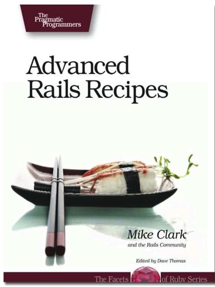 Advanced Rails Recipes