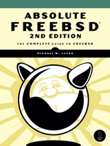 Absolute FreeBSD 2nd Edition