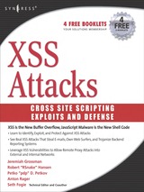 Cross Site Scripting Attacks: XSS Exploits and Defense