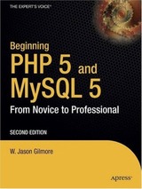 Beginning PHP and MySQL 5: From Novice to Professional, 2nd Edition