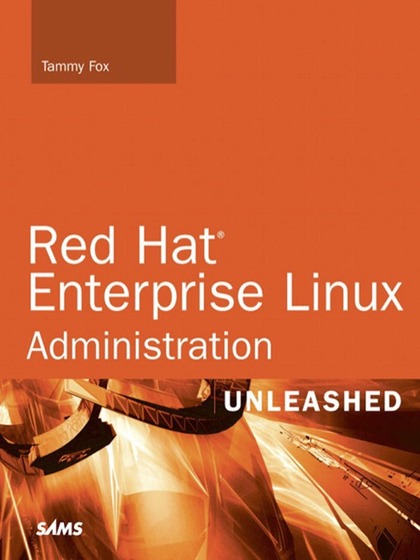 Red Hat Enterprise Linux 5 Administration Unleashed