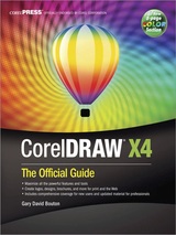 CorelDRAW X4: The Official Guide