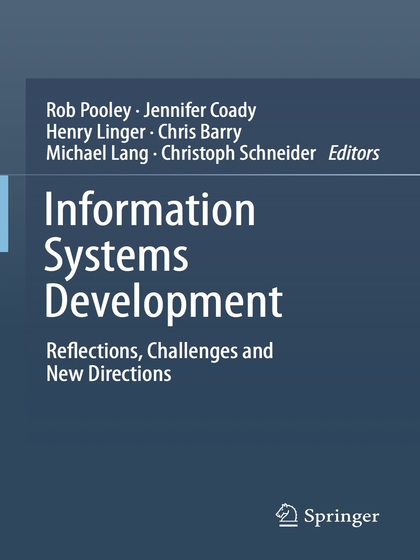 Information Systems Development: Reflections, Challenges and New Directions