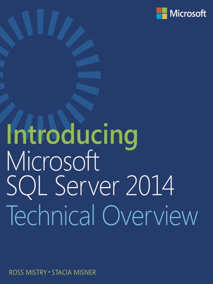 Introducing Microsoft SQL Server 2014 Technical Overview