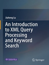 An Introduction to XML Query Processing and Keyword Search