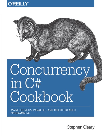 Concurrency in C# Cookbook