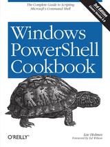 Windows PowerShell Cookbook 3rd Edition