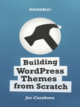 Building WordPress Themes from Scratch
