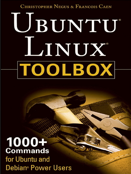 Ubuntu Linux Toolbox: 1000+ Commands for Ubuntu and Debian Power Users