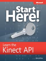 Start Here Learn the Kinect API