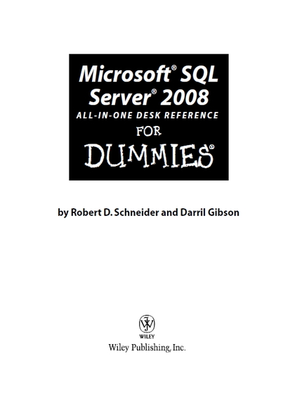 Microsoft SQL Server 2008 All-in-One Desk Reference For Dummies