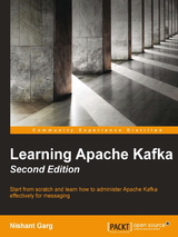 Learning Apache Kafka 2nd Edition