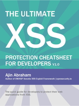 The Ultimate XSS: Protection Cheatsheet for Developers v1.0