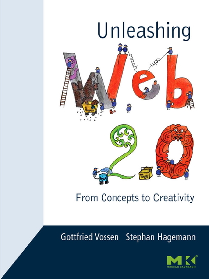 Unleashing Web 2.0: From Concepts to Creativity