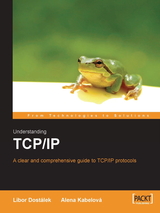 Understanding TCP/IP: A clear and comprehensive guide to TCP/IP protocols