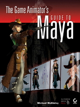 The Game Animator’s Guide to Maya