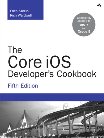 The Core iOS Developer’s Cookbook 5th Edition