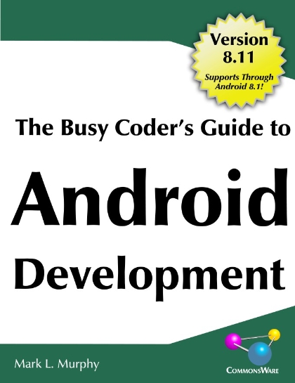 The Busy Coder's Guide to Android Development