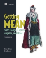 Getting Mean: with Mongo, Express, Angular, and Node 2nd Edition