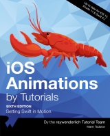iOS Animations by Tutorials Sixth Edition