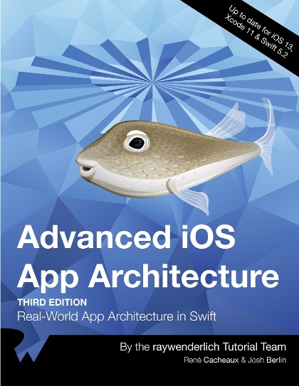 Advanced iOS App Architecture 3rd Edition
