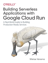 Building Serverless Applications with Google Cloud Run图书封面