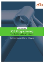 iOS Programming: The Big Nerd Ranch Guide 7th Edition