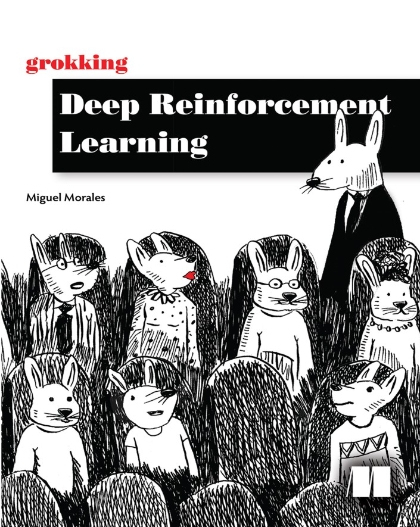 grokking Deep Reinforcement Learning