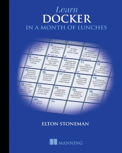 Learn Docker in a Month of Lunches 2nd Edition