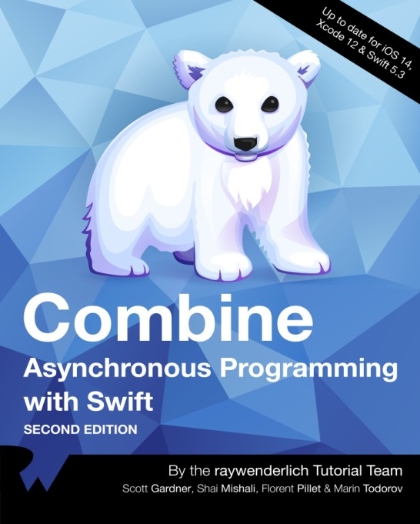 Combine: Asynchronous Programming with Swift 2nd Edition