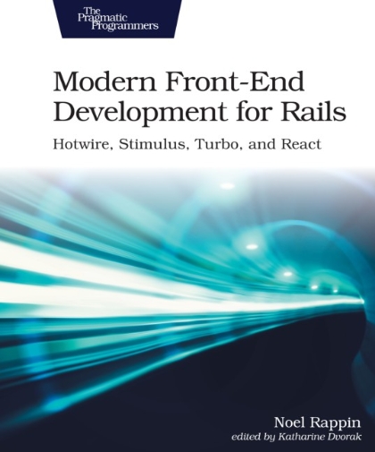 Modern Front-End Development for Rails