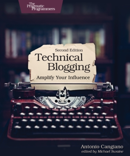 Technical Blogging 2nd Edition