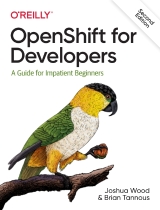 OpenShift for Developers 2nd Edition
