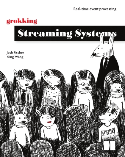 grokking Streaming Systems