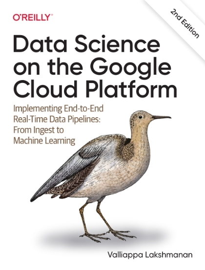 Data Science on the Google Cloud Platform 2nd Edition