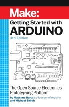 Make: Getting Started with Arduino 4th Edition