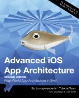 Advanced iOS App Architecture 2nd Edition