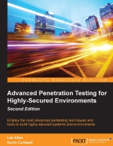 Advanced Penetration Testing for Highly-Secured Environments 2nd Edition