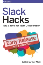 Slack Hacks Early Release