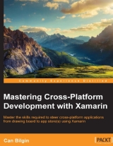 Mastering Cross-Platform Development with Xamarin