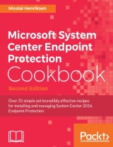 Microsoft System Center Endpoint Protection Cookbook 2nd Edition