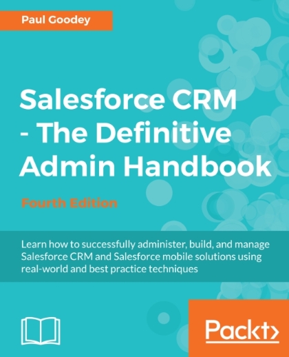 Salesforce CRM - The Definitive Admin Handbook 4th Edition