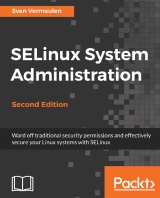 SELinux System Administration 2nd Edition