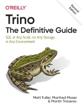 Trino: The Definitive Guide 2nd Edition