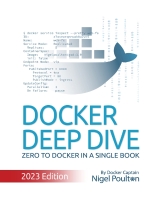 Docker Deep Dive 2023 Edition