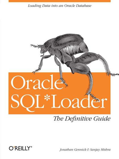 Oracle SQL Loader The Definitive Guide