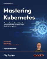 Mastering Kubernetes 4th Edition